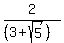 2%2F%28%283%2Bsqrt%285%29%29%29