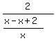 2%2F%28%28x-x%2B2%29%2Fx%29