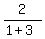 2%2F%281%2B3%29