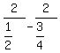 2%2F%281%2F2%29+-+2%2F%283%2F4%29
