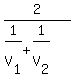 2%2F%281%2FV%5B1%5D%2B1%2FV%5B2%5D%29