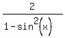 2%2F%281-sin%5E2%28x%29%29