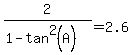 2%2F%281-tan%5E2%28A%29%29=2.6