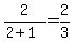 2%2F%282+%2B+1%29+=+2%2F3
