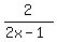 2%2F%282x-1%29