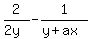 2%2F%282y%29-1%2F%28y%2Bax%29