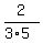 2%2F%283%2A5%29