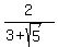 2%2F%283%2Bsqrt%285%29%29