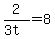 2%2F%283t%29=8