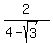 2%2F%284-sqrt%283%29%29