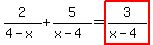 2%2F%284-x%29+%2B+5%2F%28x-4%29=highlight%283%2F%28x-4%29%29