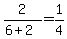 2%2F%286%2B2%29=1%2F4