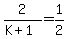 2%2F%28K%2B1%29=1%2F2