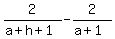 2%2F%28a%2Bh%2B1%29-2%2F%28a%2B1%29