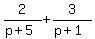2%2F%28p%2B5%29%2B3%2F%28p%2B1%29