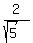 2%2F%28sqrt%285%29%29