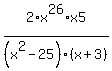2%2F%28x%5E2-25%29%2Ax%5E26%2Ax5%2F%28x%2B3%29