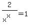 2%2F%28x%5Ex%29+=+1