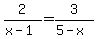 2%2F%28x-1%29=3%2F%285-x%29