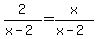 2%2F%28x-2%29+=+x%2F%28x-2%29