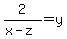 2%2F%28x-z%29=y