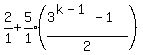 2%2F1%2Bexpr%285%2F1%29%28%283%5E%28k-1%29-1%29%2F2%29