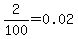 2%2F100=0.02