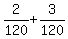 2%2F120+%2B+3%2F120