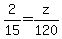 2%2F15=z%2F120