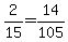 2%2F15+=+14%2F105