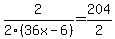 2%2F2%2836x-6%29=+204%2F2