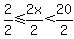 2%2F2%3C=2x%2F2%3C20%2F2