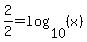 2%2F2=log%2810%2C%28x%29%29