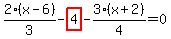 2%2F3%2A%28x-6%29-highlight_red%28+4+%29-3%2F4%2A%28x%2B2%29=0