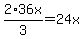 2%2F3%2A36x=24x