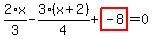 2%2F3%2Ax-3%2F4%2A%28x%2B2%29%2Bhighlight_red%28+-8+%29=0