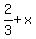 2%2F3%2Bx
