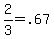 2%2F3=.67