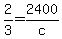2%2F3=2400%2Fc