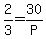 2%2F3=30%2FP