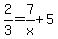 2%2F3=7%2Fx%2B5