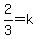 2%2F3=k