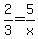 2%2F3+=+5%2Fx