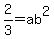 2%2F3+=+ab%5E2