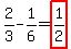 2%2F3-1%2F6=highlight%281%2F2%29