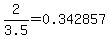 2%2F3.5=0.342857