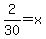 2%2F30=+x