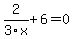 2%2F3x%2B6=0