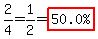 2%2F4=1%2F2=highlight%28%2250.0%25%22%29