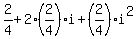 2%2F4+%2B+2%2A%282%2F4%29%2Ai+%2B+%282%2F4%29%2Ai%5E2%29